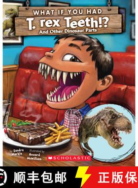 【3-4周达】What If You Had T. Rex Teeth?: And Other Dinosaur Parts [9781338271393]