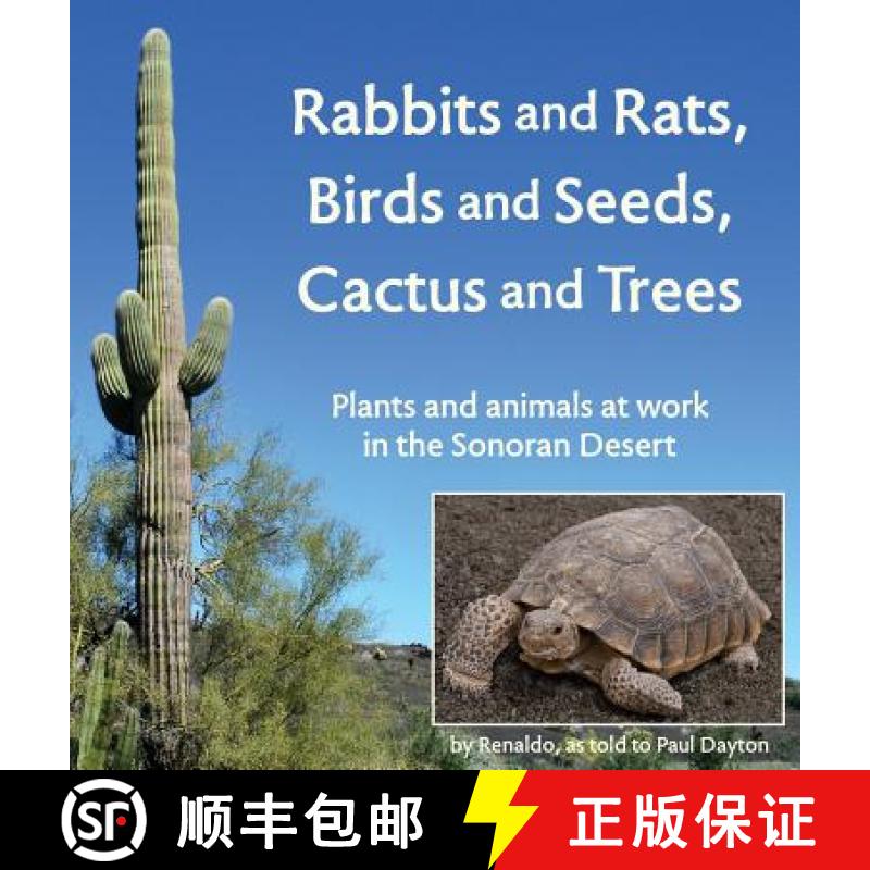 【2-3周达】Rabbits and Rats, Birds and Seeds, Cactus and Trees: Plants and animals at work in the Son... [9781732526570]