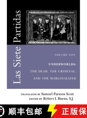 【3-4周达】Las Siete Partidas, Volume 5: Underworlds: The Dead, the Criminal, and the Marginalized (P... [9780812217421]