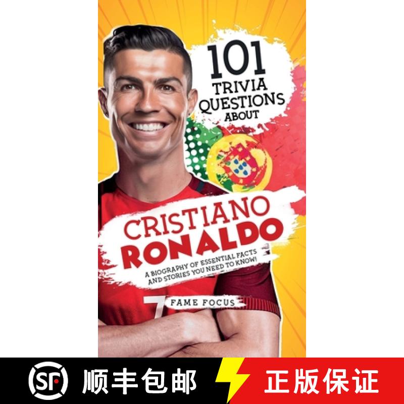 【3-4周达】101 Trivia Questions About Cristiano Ronaldo - A Biography of Essential Facts and Stories ... [9781923168046]