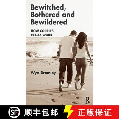 【3-4周达】Bewitched, Bothered and Bewildered: How Couples Really Work [9781855756502]