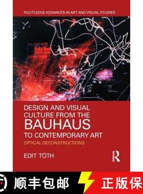 【3-4周达】Design and Visual Culture from the Bauhaus to Contemporary Art: Optical Deconstructions [9781138480612]