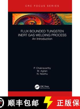 【3-4周达】Flux Bounded Tungsten Inert Gas Welding Process: An Introduction [9780367422875]