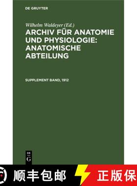 预订 Archiv für Anatomie und Physiologie: Anatomische Abteilung Archiv für Anatomie und Physiologie... [9783112380277]