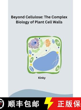【3-4周达】Beyond Cellulose: The Complex Biology of Plant Cell Walls [9783384279606]