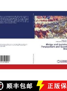 预订 Bhrigu and Jyotisha – Panpsychism and Quantal Brain [9783330010123]