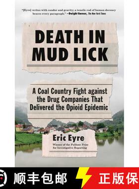 【3-4周达】Death in Mud Lick: A Coal Country Fight against the Drug Companies That Delivered the Opio... [9781982105327]