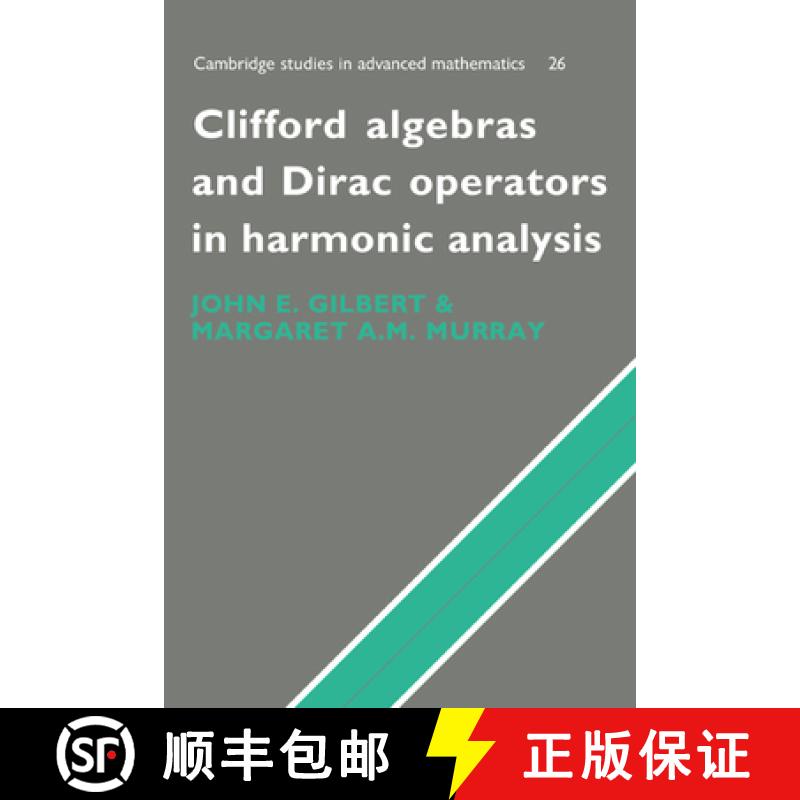 【3-4周达】Clifford Algebras and Dirac Operators in Harmonic Analysis: - Clifford Algebras and Dirac ... [9780521346542]