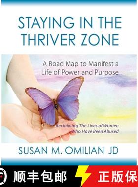 【3-4周达】Staying in the Thriver Zone: A Road Map to Manifest a Life of Power and Purpose [9780984250943]
