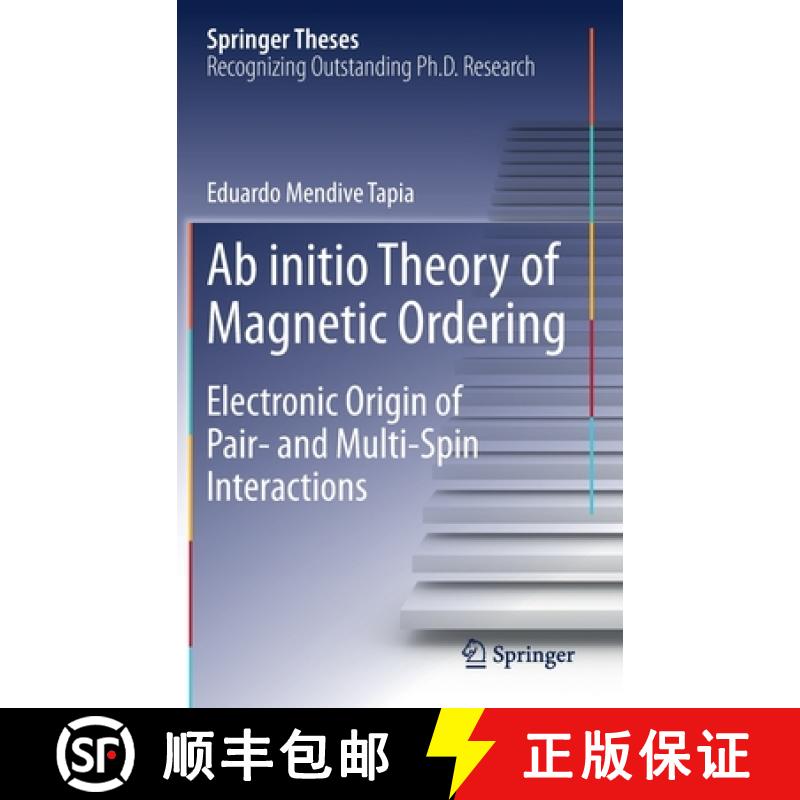 【3-4周达】Ab initio Theory of Magnetic Ordering : Electronic Origin of Pair- and Multi-Spin Interact... [9783030372378]