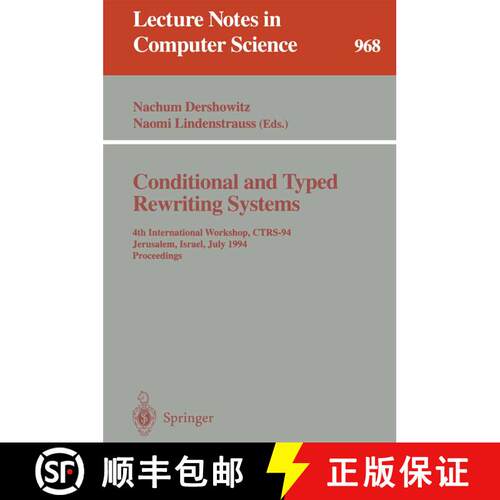 【3-4周达】Conditional and Typed Rewriting Systems: 4th International Workshop, Ctrs-94, Jerusalem, I... [9783540603818]