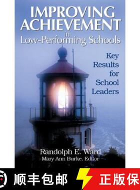 【3-4周达】Improving Achievement in Low-Performing Schools: Key Results for School Leaders [9780761931744]