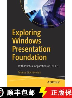 【3-4周达】Exploring Windows Presentation Foundation : With Practical Applications in .NET 5 [9781484266366]