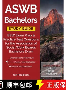 【3-4周达】ASWB Bachelors Study Guide: BSW Exam Prep & Practice Test Questions for the Association of... [9781628453911]