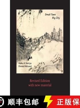 【3-4周达】Small Town Big City: haiku & senryu [9780997954319]