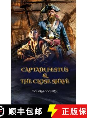 预订 Captain Festus and the Close Shave [9781777766566]