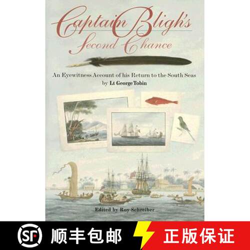 【3-4周达】精装 Captain Bligh's Second Chance: An Eyewitness Account of His Return to the South Seas ... [9781861762801]