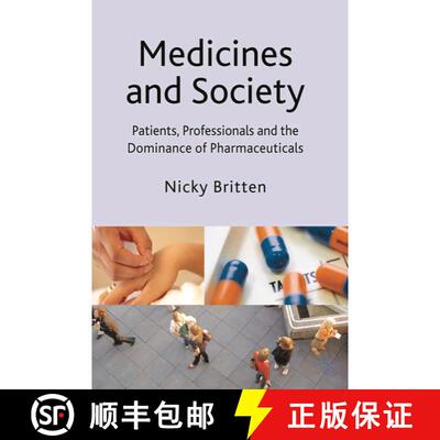【3-4周达】精装 Medicines and Society : Patients, Professionals and the Dominance of Pharmaceuticals [9780230205109]