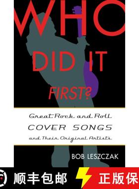 预订 Who Did It First? : Great Rock and Roll Cover Songs and Their Original Artists [9781442233218]