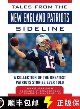 【3-4周达】Tales from the New England Patriots Sideline: A Collection of the Greatest Patriots Storie... [9781683581215]