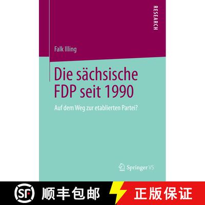 【3-4周达】Die sächsische FDP seit 1990 : Auf dem Weg zur etablierten Partei? [9783658046569]