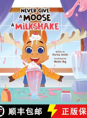 【3-4周达】Never Give A Moose A Milkshake [9798992294651]