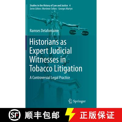【3-4周达】Historians as Expert Judicial Witnesses in Tobacco Litigation : A Controversial Legal Prac... [9783319383095]