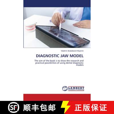 【3-4周达】DIAGNOSTIC JAW MODEL: The aim of the book is to show the research and practical possibilit... [9786208171247]