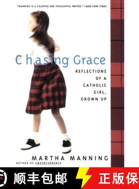 【3-4周达】Chasing Grace: Reflections of a Catholic Girl, Grown Up [9780062513120]
