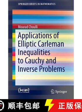 【3-4周达】Applications of Elliptic Carleman Inequalities to Cauchy and Inverse Problems [9783319336411]