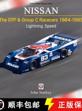 【3-4周达】Nissan - The Gtp & Group C Racecars 1984-1993: Lightning Speed [9781787114944]