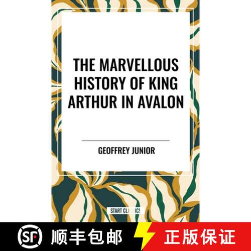 【3-4周达】The Marvellous History of King Arthur in Avalon [9798880917853]