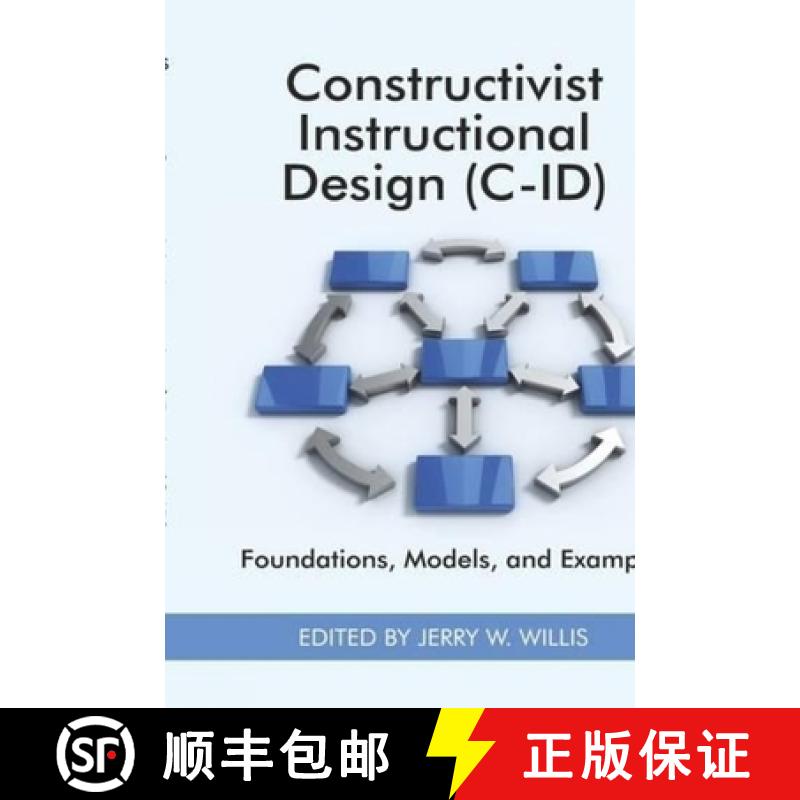 【3-4周达】Constructivist Instructional Design (C-Id) Foundations, Models, and Examples: Some Alterna... [9781930608610]