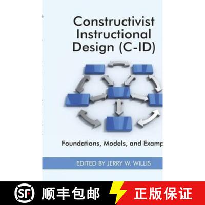 【3-4周达】Constructivist Instructional Design (C-Id) Foundations, Models, and Examples: Some Alterna... [9781930608610]