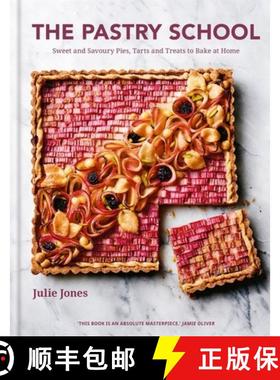 【3-4周达】The Pastry School: Master Sweet and Savoury Pies, Tarts and Pastries at Home [9780857837806]