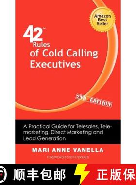 【3-4周达】42 Rules of Cold Calling Executives (2nd Edition): A Practical Guide for Telesales, Telema... [9781607730996]