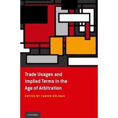 预订 Trade Usages and Implied Terms in the Age of Arbitration [9780199916016]