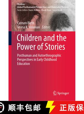 【3-4周达】Children and the Power of Stories : Posthuman and Autoethnographic Perspectives in Early C... [9789811692864]