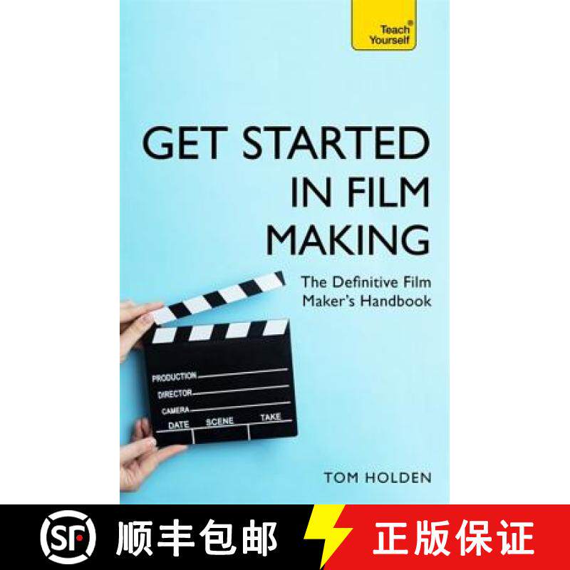 【3-4周达】Get Started in Film Making: A Comprehensive Gude from Scriptwriting, Casting, and Financin... [9781473678538]