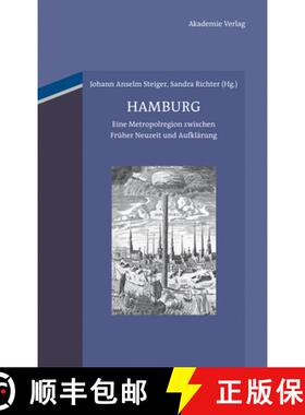 【3-4周达】Hamburg: Eine Metropolregion Zwischen Fruher Neuzeit Und Aufklarung [9783050057842]