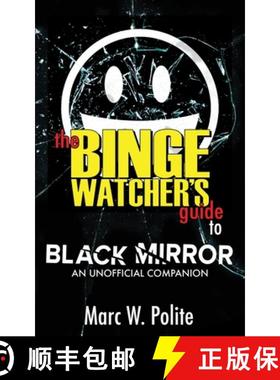 预订 The Binge Watcher's Guide to Black Mirror : An Unofficial Companion [9781626015784]