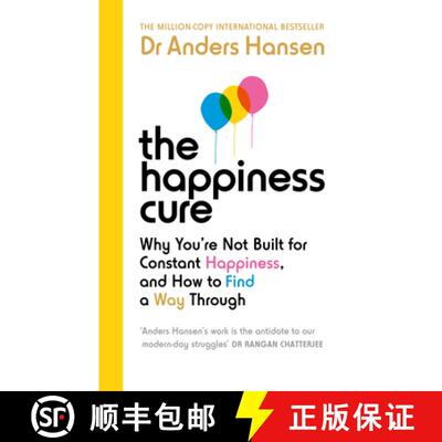 【3-4周达】The Happiness Cure : Why You're Not Built for Constant Happiness, and How to Find a Way Th... [9781785044328]