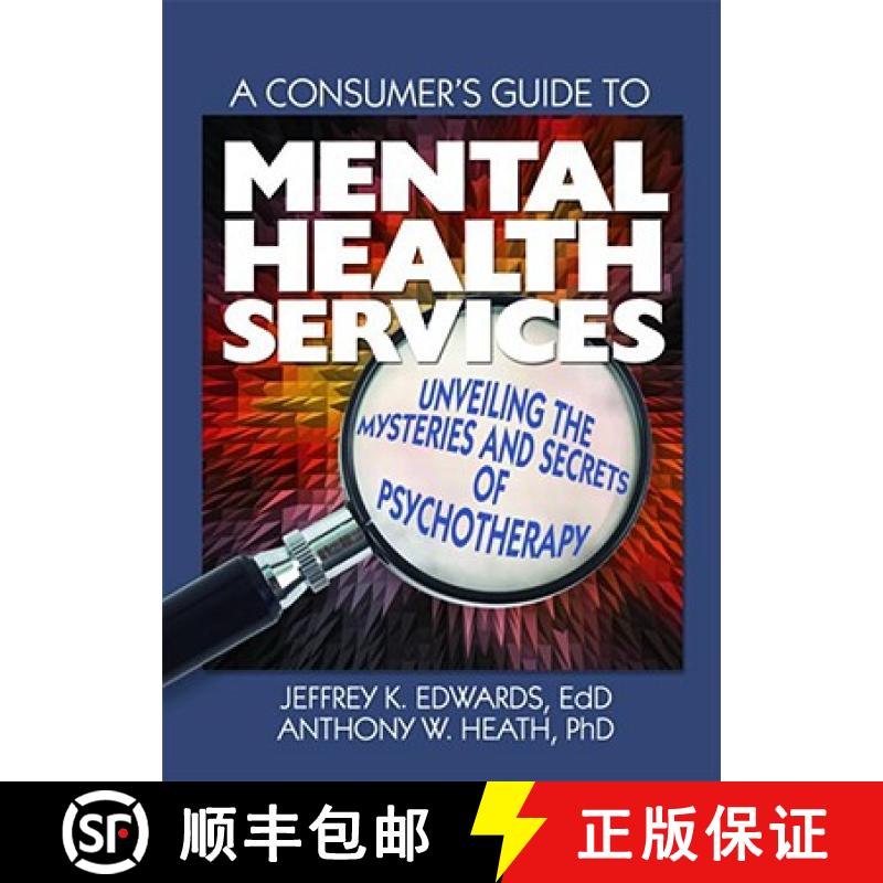 【3-4周达】Consumer's Guide to Mental Health Services: Unveiling the Mysteries and Secrets of Psychot... [9780789032669]