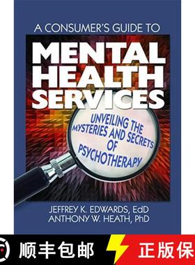 【3-4周达】Consumer's Guide to Mental Health Services: Unveiling the Mysteries and Secrets of Psychot... [9780789032669]