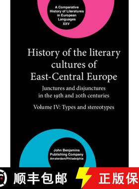 【3-4周达】History of the Literary Cultures of East-Central Europe: Junctures and disjunctures in the... [9789027234582]