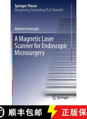 【3-4周达】A Magnetic Laser Scanner for Endoscopic Microsurgery [9783030231927]