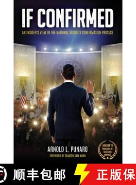 【3-4周达】If Confirmed: An Insider's View of the National Security Confirmation Process [9781962729055]