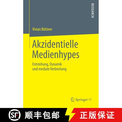 【3-4周达】Akzidentielle Medienhypes : Entstehung, Dynamik und mediale Verbreitung [9783658066642]
