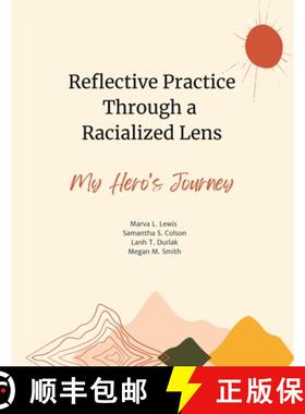 【3-4周达】Reflective Practice Through a Racialized Lens: My Hero's Journey [9781665750097]