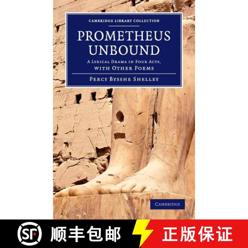【3-4周达】Prometheus Unbound: A Lyrical Drama in Four Acts, with Other Poems - Prometheus Unbound: A... [9781108059596]